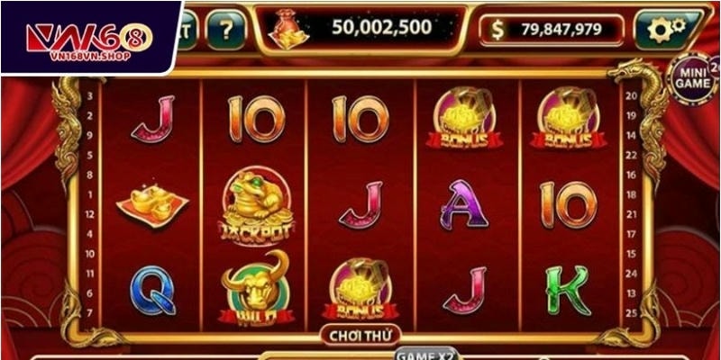 Dắt túi chiến lược chơi quay hũ VN168 hiệu quả 