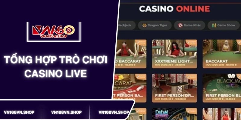 Những trò chơi casino live nên thử hiện nay
